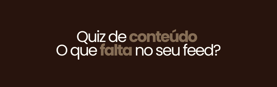 Quiz de Conteúdo — O que falta no seu conteúdo?